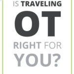 Emily Butler, OTD, shares her experiences as a travel occupational therapist, highlighting the benefits and challenges of this career path.