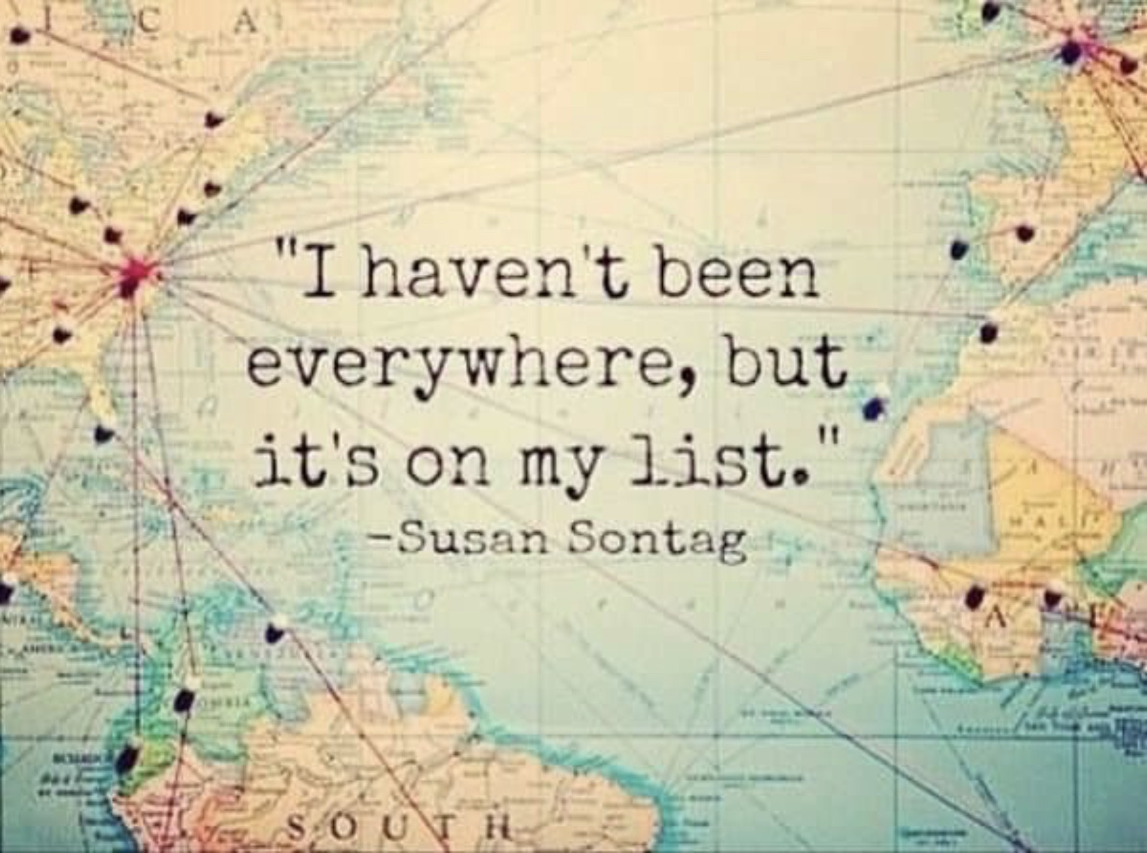 A funny travel meme stating &quot;I haven't been everywhere but it's on my list&quot;, encapsulating the endless desire to explore new places and cultures.